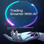 Trading Smarter with AI: The Future of Profitable Markets